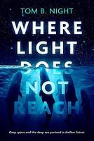 Where Light Does Not Reach
